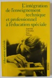 L &#039;INTEGRATION DE L &#039;ENSEIGNEMENT TECHNIQUE ET PROFESSIONEL A L &#039;EDUCATION SPECIALE , AUTRICHE , COLOMBIE , IRAN , TUNISIE , 1977