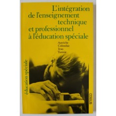 L &#039;INTEGRATION DE L &#039;ENSEIGNEMENT TECHNIQUE ET PROFESSIONEL A L &#039;EDUCATION SPECIALE , AUTRICHE , COLOMBIE , IRAN , TUNISIE , 1977