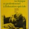 L &#039;INTEGRATION DE L &#039;ENSEIGNEMENT TECHNIQUE ET PROFESSIONEL A L &#039;EDUCATION SPECIALE , AUTRICHE , COLOMBIE , IRAN , TUNISIE , 1977