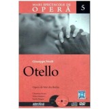 Giuseppe Verdi - Colectia Mari spectacole de opera: 05. Otello (Verdi) - 109263