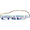 Sticker Cadillac VTS-V , I, d Rather Be Driving My VTS-V , Autocolant Premium Auto