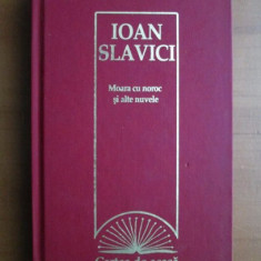 Ioan Slavici - Moara cu noroc si alte nuvele (2009, editie cartonata)