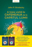 A treia vizită la Cafeneaua de la capătul lumii (Vol. 3) - Paperback brosat - John P. Strelecky - Litera