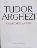 Tudor Arghezi - Calatorie in vis (Editia: 1973)
