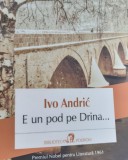 E UN POD PE DRINA IVO ANDRIC