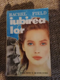 Rachel Field - Iubirea lor - vol 1