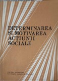 DETERMINAREA SI MOTIVAREA ACTIUNII SOCIALE-CORNEL POPA, ION MORARU-253835