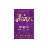 The Assignment Vol 3: The Trials &amp; the Triumphs