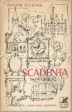 Scadența - Corina Cristea, Cartea Rom&acirc;nească, 1972, Roman, Beletristică - 425 Pagini