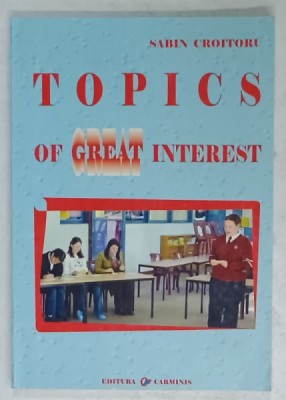 TOPICS OF GREAT INTEREST de SABIN CROITORU , 2005 foto