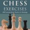 Practical Chess Exercises: 600 Lessons from Tactics to Strategy