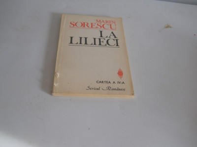 LA LILIECI CARTEA A IV-A - MARIN SORESCU, carte Noua foto