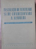 INSTALATII DE VENTILARE SI CONDITIONARE A AERULUI. MONTARE, RECEPTIE, EXPLOATARE-VICTOR VOICU-276953