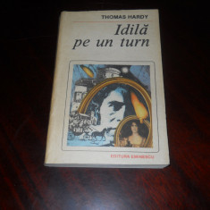 IDILA PE UN TURN - Thomas Hardy, 1988