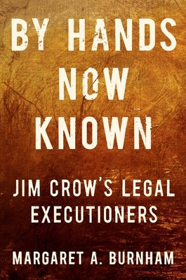 By Hands Now Known: Jim Crow&amp;#039;s Legal Executioners foto