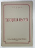 TENCUIELI USCATE de ING. ST. GHEORGHITA , 1952