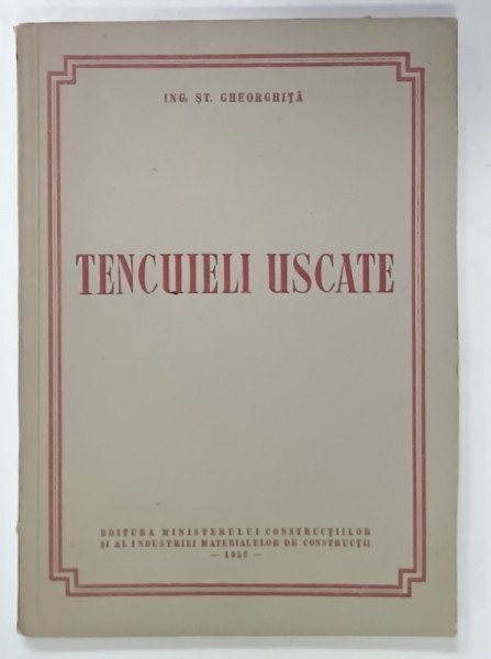 TENCUIELI USCATE de ING. ST. GHEORGHITA , 1952
