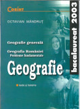 Octavian Mandrut - Geografia generala. Geografia Romaniei. Teste si bareme