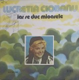 Vinil Lucreția Ciobanu - Iar Se Duc Mioarele (Electrecord, 1979) LP Muzică Populară Rom&acirc;nească