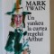 UN YANKEU LA CURTEA REGELUI ARTHUR de MARK TWAIN , 2002