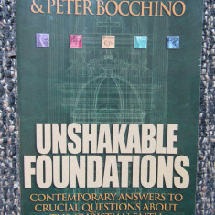 Unshakable Foundations : Contemporary Answers to Crucial Questions