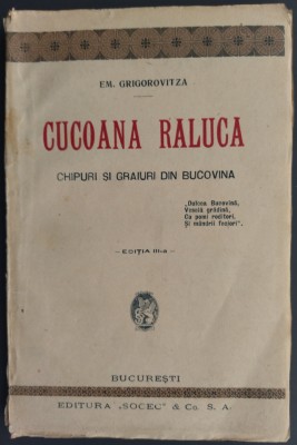 EM. GRIGOROVITZA: CUCOANA RALUCA (CHIPURI SI GRAIURI DIN BUCOVINA)[ed. III 1924] foto