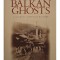 Robert D. Kaplan - Balkan ghosts (Editia: 1994)