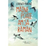 Cumpara ieftin Maine poate am sa raman/Lorenzo Marone