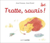 Trotte, souris! | Anne Fronsacq, Anne Montel, Flammarion