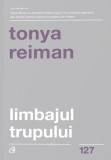 Limbajul trupului | Tonya Reiman, Curtea Veche Publishing