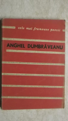 Anghel Dumbraveanu - Poeme. Colectia &amp;quot;Cele mai frumoase poezii&amp;quot; foto