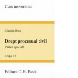 Drept procesual civil. Partea speciala. Editia 13
