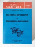 PRODUCTIA REPRODUCTIA SI AMELIORAREA TAURINELOR VOL. II , 1999