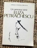 Mihaela Tonitza Iordache - Un personaj tainic, Eliza Petrachescu