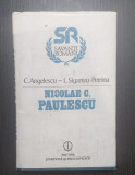 NICOLAE C. PAULESCU - C. ANGELESCU, L. SIGARTEU-PETRINA
