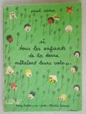 SI TOUS LES ENFANTS DE LA TERRE MELAIENT LEURS VOIX ....par PAUL ARMA , CHANSON ENFANTINES DU FOLKLORE DE 102 PEUPLES , 1948