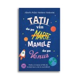 Carte Tatii vin de pe Marte, mamele de pe Venus, Editura DPH