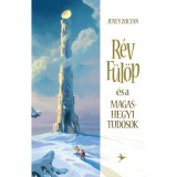 R&eacute;v F&uuml;l&ouml;p &eacute;s a Magashegyi Tud&oacute;sok - Jeney Zolt&aacute;n