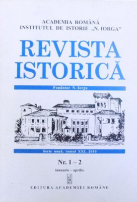 Revista Istorica Nr. 1-2 Ianuarie-Aprilie Tomul XXI foto