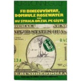 Kurt Vonnegut - Fii binecuvintat, Domnule Rosewater sau Nu strica orzul pe giste - 112664