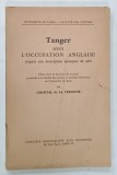 TANGER SOUS L'OCCUPATION ANGLAISE , D'APRES UNE DESCRIPTION ANONYME DE 1674 par CHANTAL DE LA VERONNE , 1972