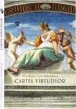Cartea virtutilor - Baroque Books &amp; Arts