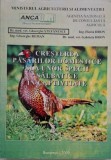 Cresterea pasarilor domestice si a unor specii salbatice in captivitate - Florin Dron, Gabriela Dron