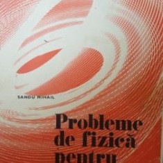 Probleme de fizica pentru gimnaziu- Sandu Hihail