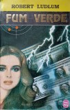 Fum Verde - Robert Ludlum, Editura Total Press, 1994, Carte Politista, Romana, Paperback, 258 Pagini