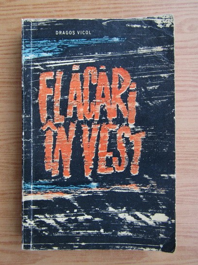 Dragos Vicol - Flacari in Vest
