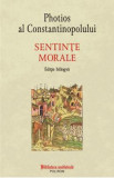 Sentinte morale - Photios al Constantinopolului