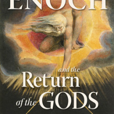 Enoch and the Return of the Gods