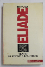 TRATAT DE ISTORIE A RELIGIILOR de MIRCEA ELIADE 1992 foto