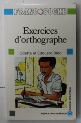 EXERCICES D &amp;#039; ORTHOGRAPHE par ODETTE et EDOUARD BLED , 1962 foto